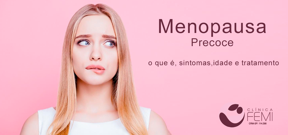 Menopausa precoce ou falência ovariana prematura